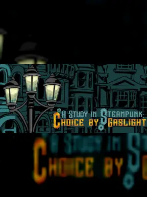 A Study in Steampunk: Choice by Gaslight