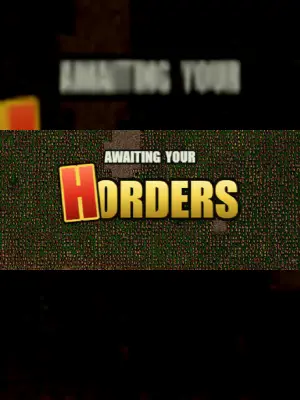 AWAITING YOUR HORDERS