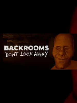 BACKROOMS: DON'T LOOK AWAY