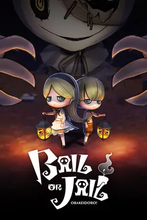 Bail or Jail(OBAKEIDORO!)