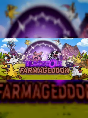 Black Hole: Farmageddon