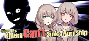 Blood Lily: Killers Can't Sink a Yuri Ship