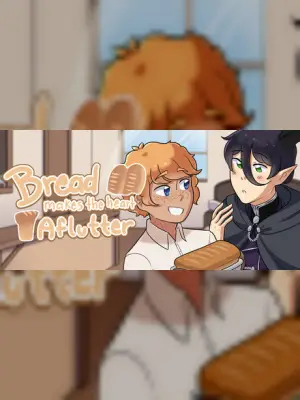 Bread Makes the Heart Aflutter