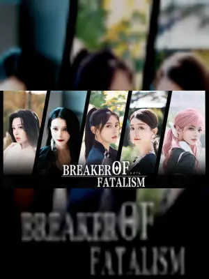 Breaker of fatalism