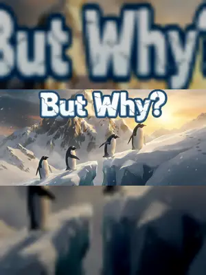 But Why?