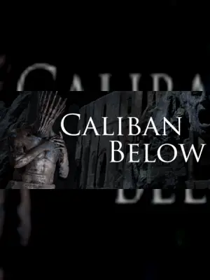 Caliban Below