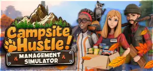 Campsite Hustle! - Management Simulator
