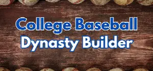 College Baseball: Dynasty Builder