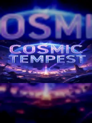 Cosmic Tempest