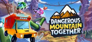 Dangerous Mountain Together