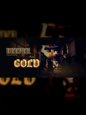 Deeper Than Gold