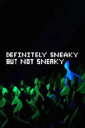 Definitely Sneaky But Not Sneaky