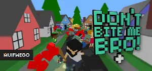 Don't Bite Me Bro! +