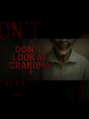 DON'T LOOK AT GRANDMA