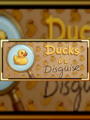 Ducks in Disguise