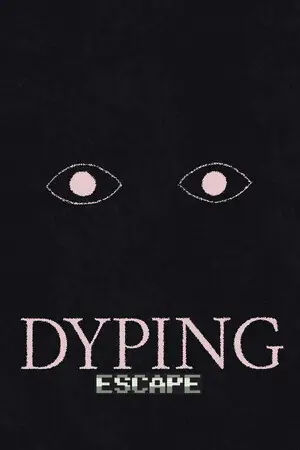 Dyping Escape
