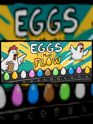 Eggs Must Flow