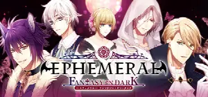 EPHEMERAL -FANTASY ON DARK-