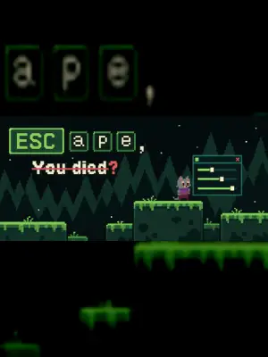 ESC ape, You died?