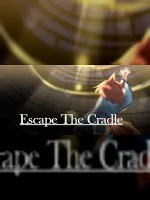 Escape The Cradle
