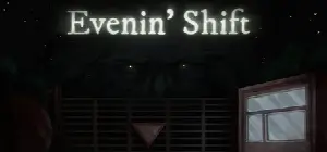 Evenin' Shift