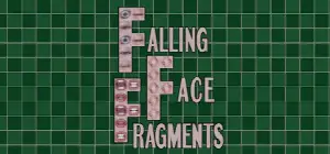 Falling Face Fragments