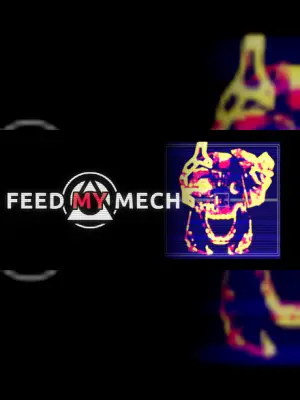 FEED MY MECH