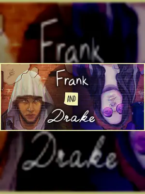 Frank and Drake