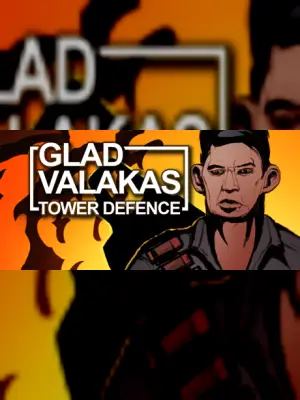 GLAD VALAKAS TOWER DEFENCE