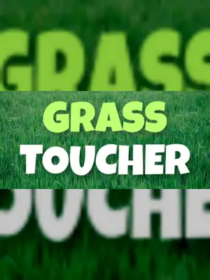 Grass Toucher