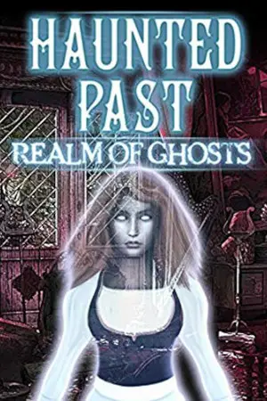 Haunted Past: Realm of Ghosts