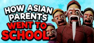 How Asian Parents went to School
