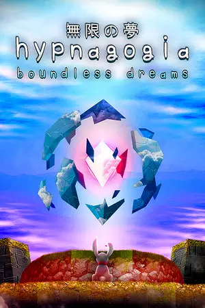 Hypnagogia² 無限の夢 Boundless Dreams