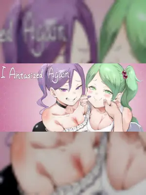 I Antasized Again