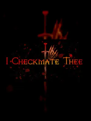 I Checkmate Thee
