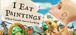 I Eat Paintings When Guards Aren't Looking