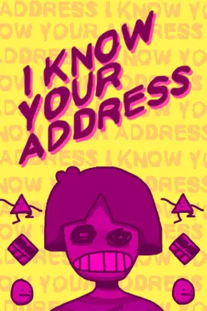 I KNOW YOUR ADDRESS