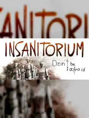 Insanitorium - Don’t Be Afraid