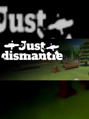Just Dismantle