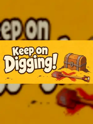 Keep on Digging!
