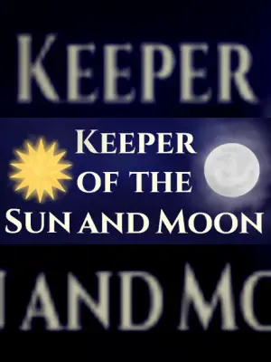 Keeper of the Sun and Moon