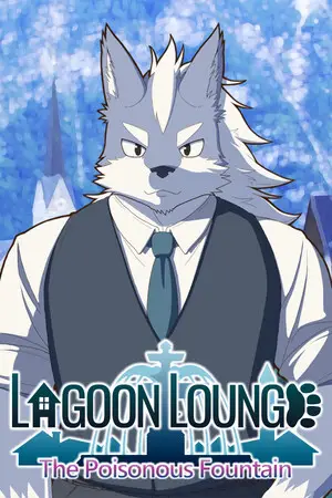Lagoon Lounge : The Poisonous Fountain