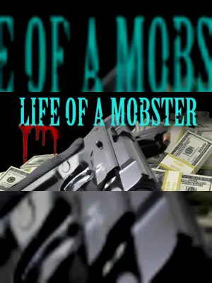 Life of a Mobster