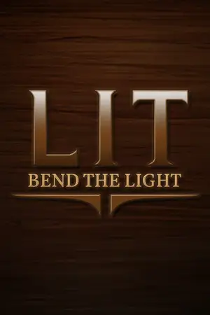 LIT: Bend the Light
