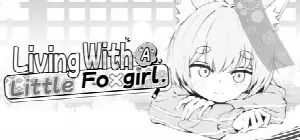 Living with a Little Fox Girl