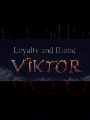 Loyalty and Blood: Viktor Origins