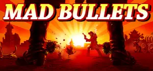 Mad Bullets