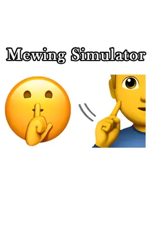 Mewing Simulator 🤫🧏🏻♂️