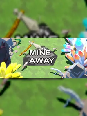 Mine Away