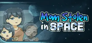 Mom Stolen in Space